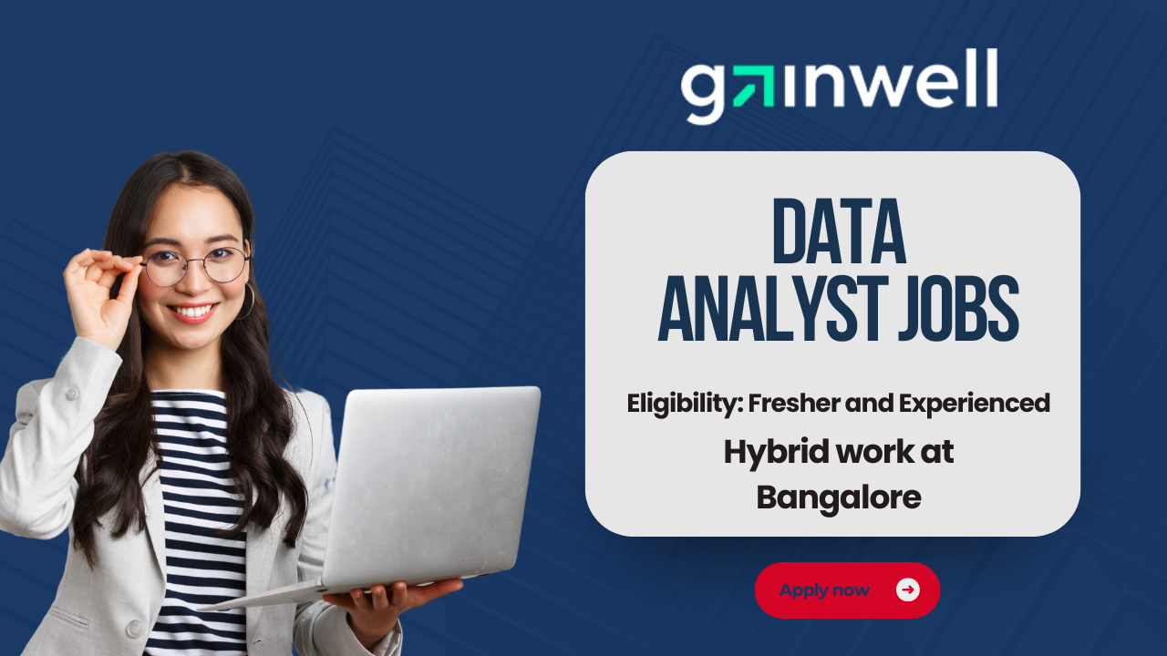 Data analyst jobs for freshers at bangalore by gainwell