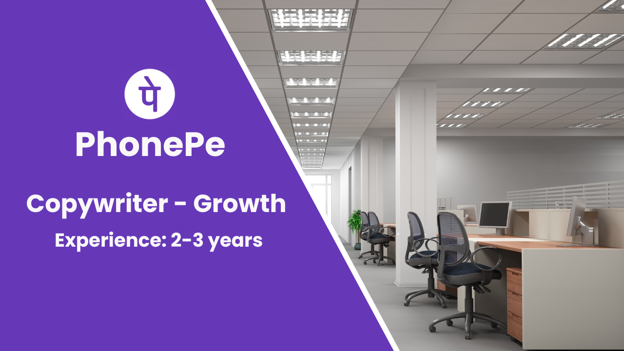 Phonepe is hiring for copywriters in Bengaluru office