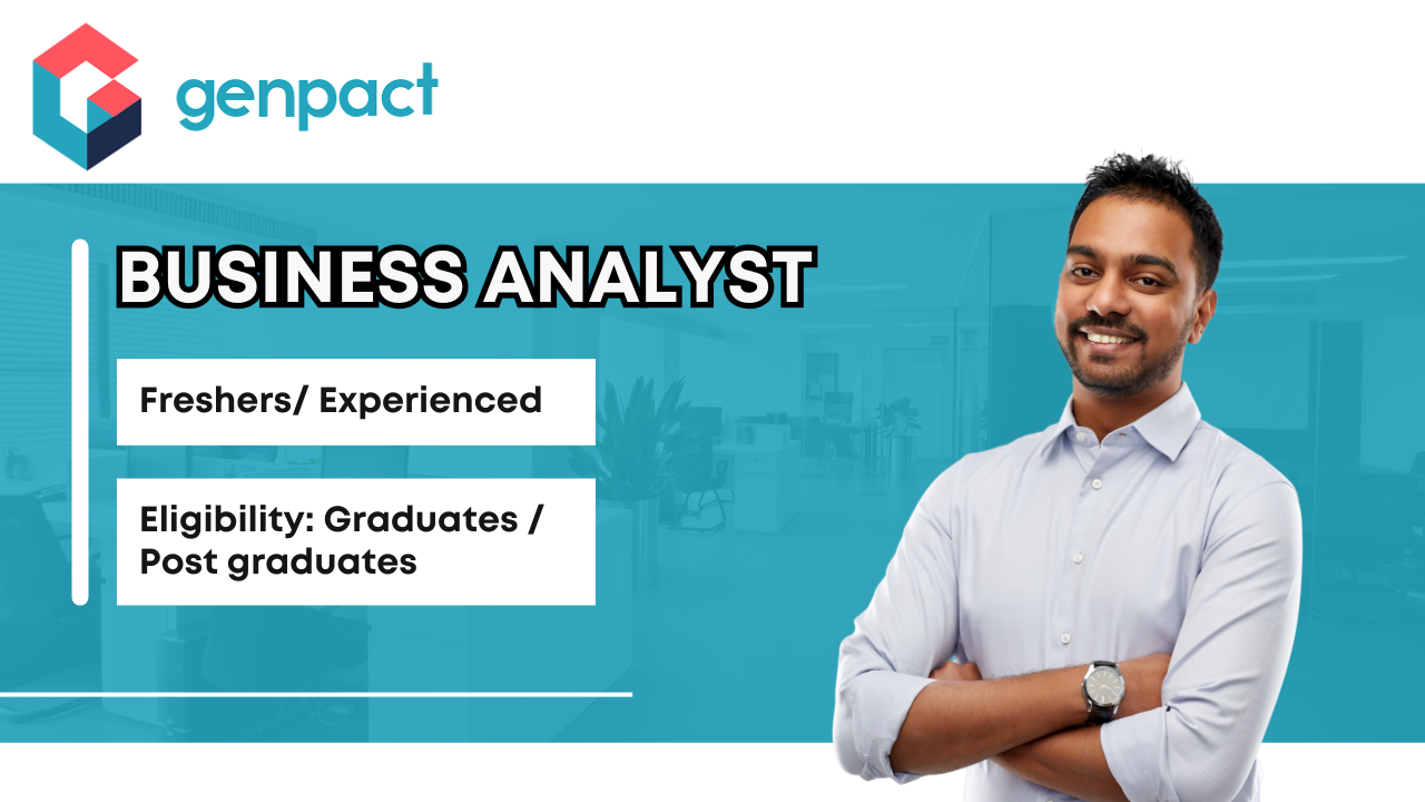 GENPACT IS HIRING BUSINESS ANALYST GURGAON BANGALORE