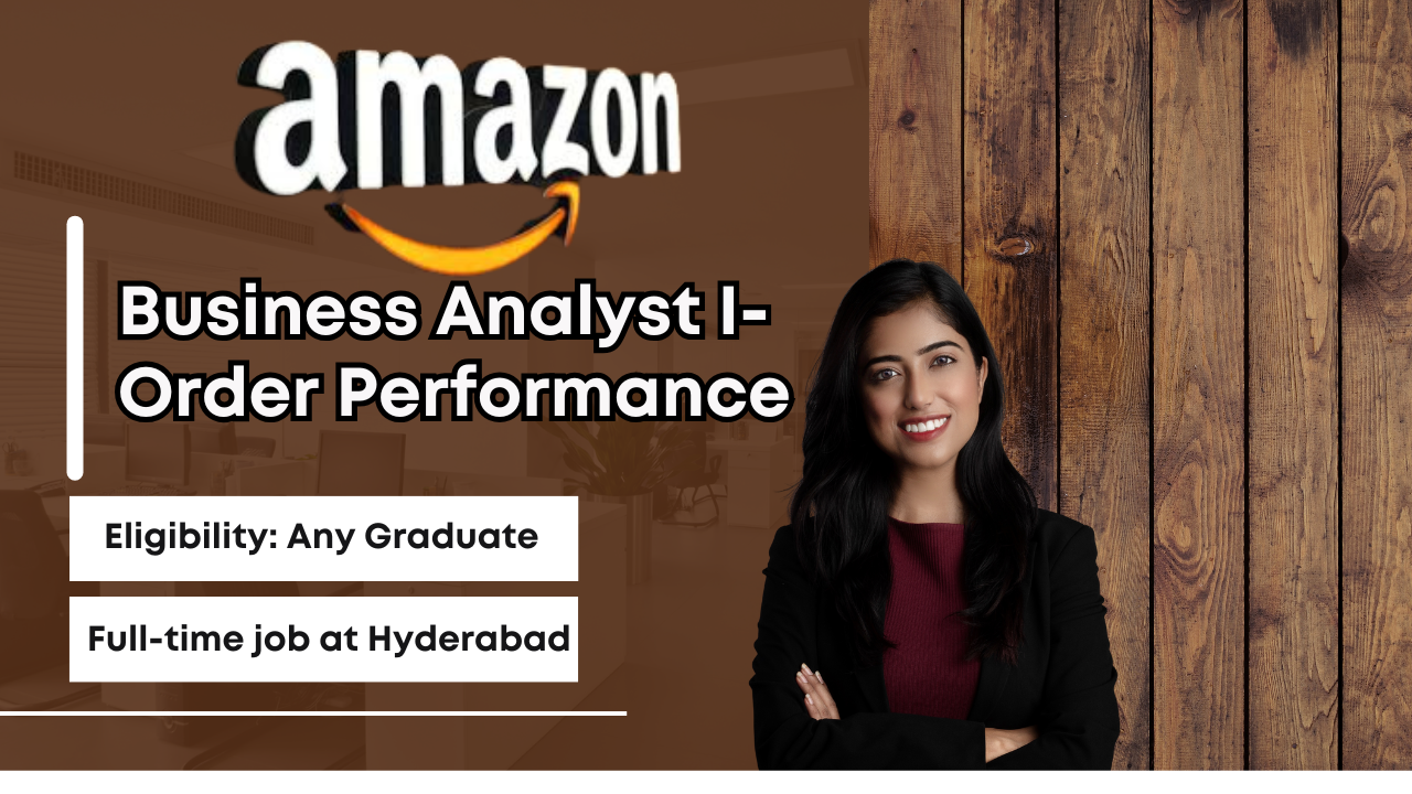 Amazon hiring Business Analyst at Hyderabad