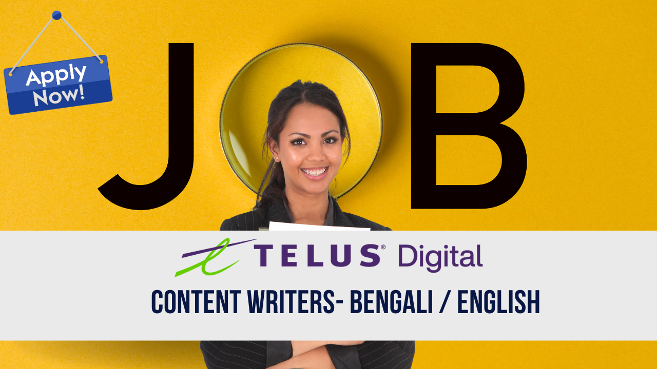 TELUS International Bengali Content writers