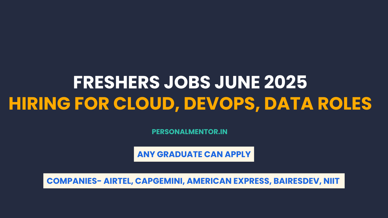 June Hiring alert by top companies for Cloud Engineers, DevOps Engineer & Data Analyst