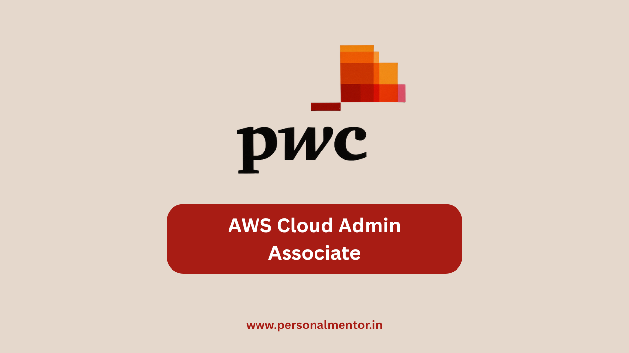 PwC AWS Admin Jobs 2025 by Personal Mentor